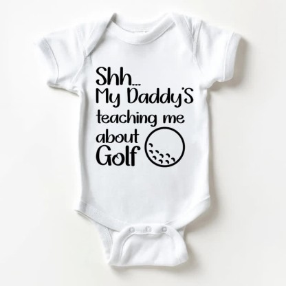 SHH...MY DADDY'S TEACHING ME ABOUT GOLF Baby White Bodysuit - White - 18-24M - image 1