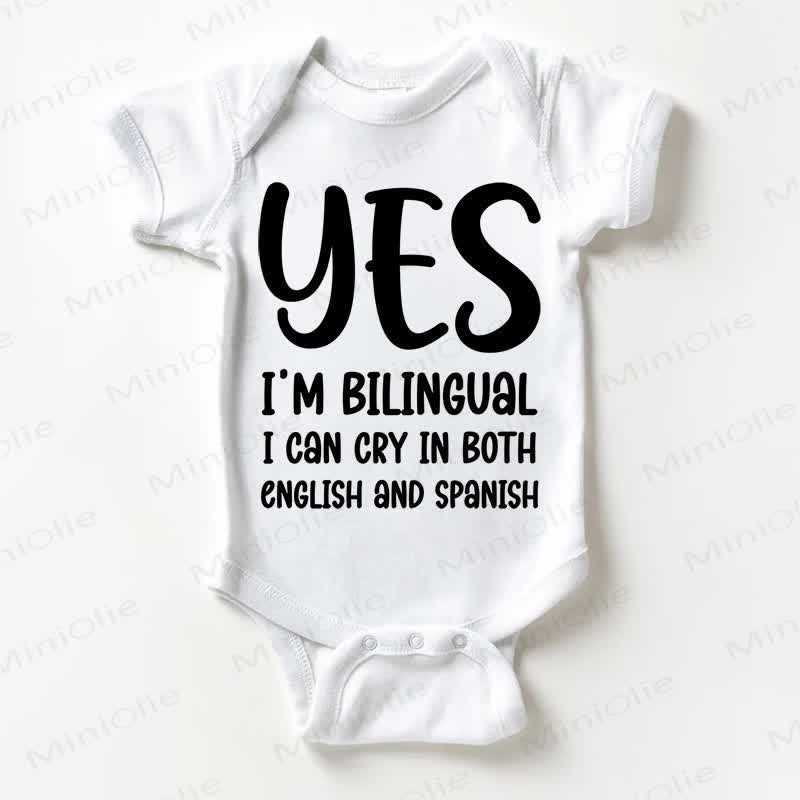YES I'M BILINGUAL I CAN CRY BOTH IN ENGLISH AND SPANISH Baby Bodysuit - White - 18-24M - image 1