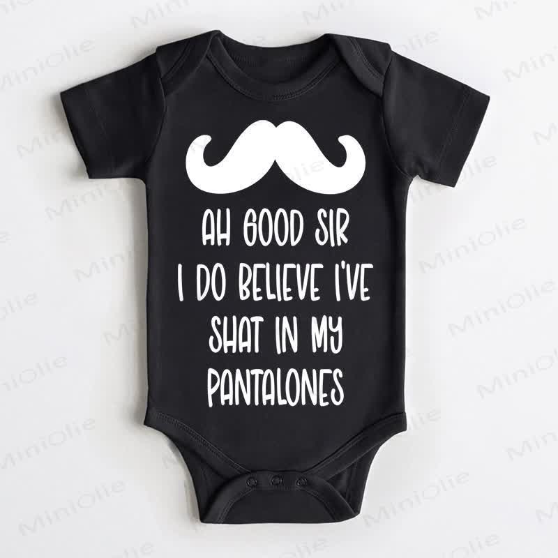 AH GOOD SIR I DO BELIEVE I'VE SHAT IN MY PANTALONES Baby Black Bodysuit - Black - 18-24M - image 1