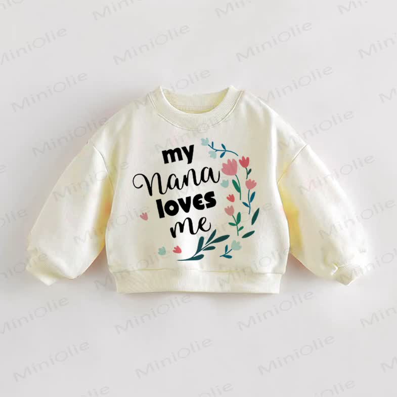MY NANA LOVES ME Baby Toddler Girl Sweatshirt - Cream - 3-5T - image 1