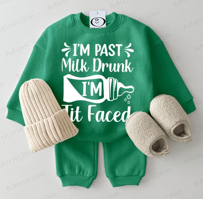 I'M PAST MILK DRUNK I'M TIT FACED Baby Sweatshirt 2-piece Green Set - Green - 2-3T - image 1