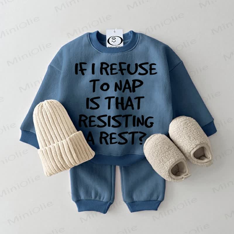 IF I REFUSE TO NAP IS THAT RESISTING A REST? Baby Sweatsuit 2-piece Set - Blue - 2-3T - image 3