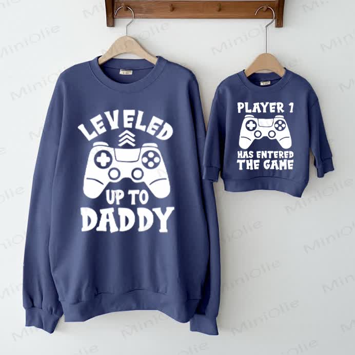 LEVELED UP TO DADDY/PLAYER 1 HAS ENTERED THE GAME Family Casual Sweatshirt - Blue - Adult Sweatshirt: XL - image 1