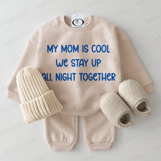 MY MOM IS COOL WE STAY UP ALL NIGHT TOGETHER Baby Sweatshirt 2-piece Beige Set - Beige - 2-3T - image 1