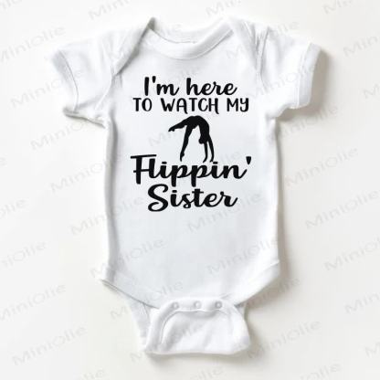 I'M HERE TO WATCH MY FLIPPIN' SISTER Baby White Bodysuit - White - 18-24M - image 1