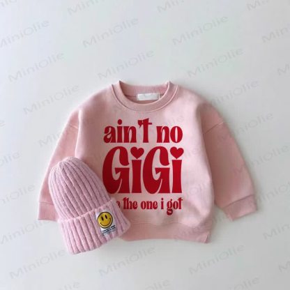 AIN'T NO GIGI LIKE THE ONE I GOT Baby Girl Heart Pink Sweatshirt - Pink - 2-3T - image 1