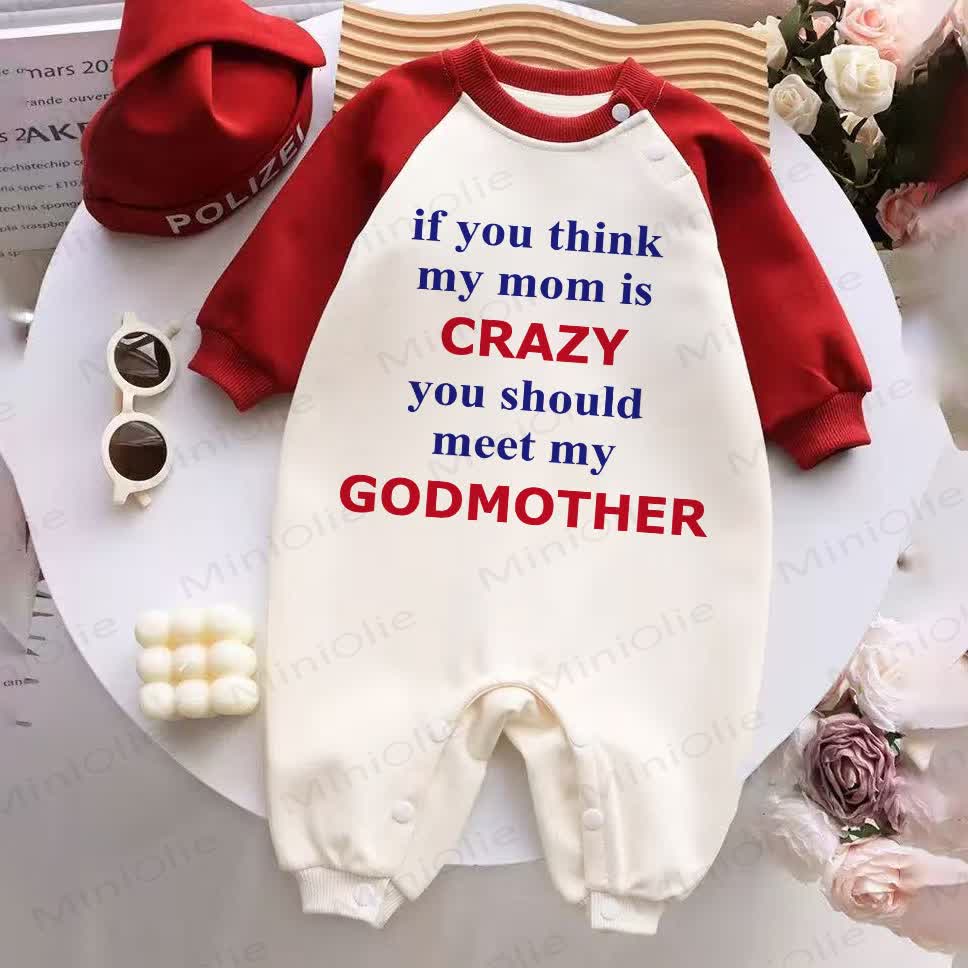 IF YOU THINK MY MOM IS CRAZY YOU SHOULD MEET MY GODMOTHER Baby Red Splicing Romper - Red&White - 2-3T - image 1
