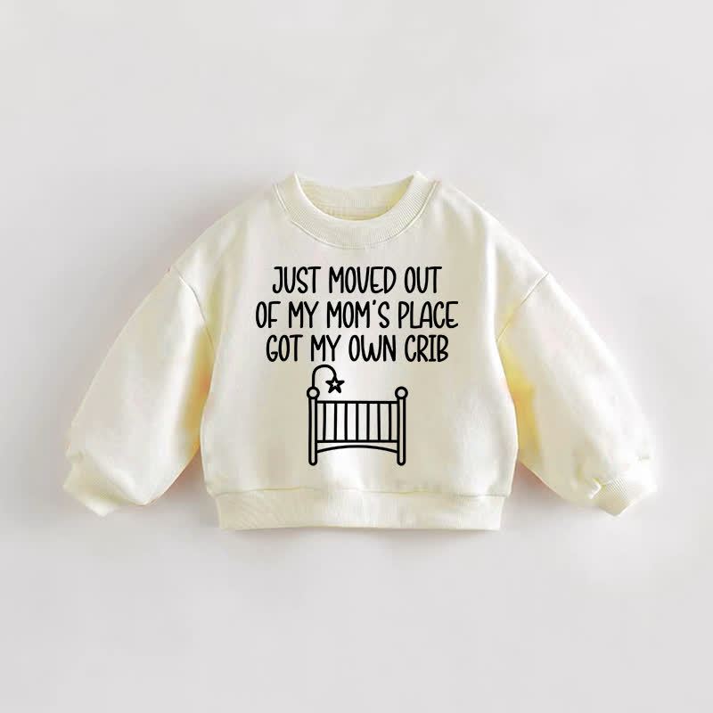 GOT MY OWN CRIB Baby Toddler Sweatshirt - Cream - 3-5T - image 1