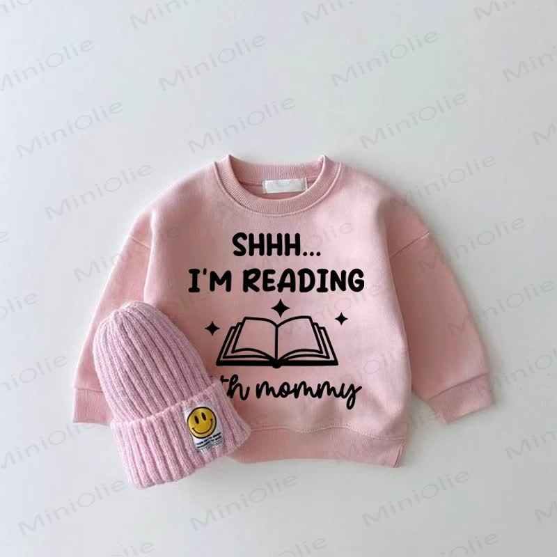 SHHH... I'M READING SH MOMMY Baby Girl Pink Sweatshirt - Pink - 2-3T - image 1