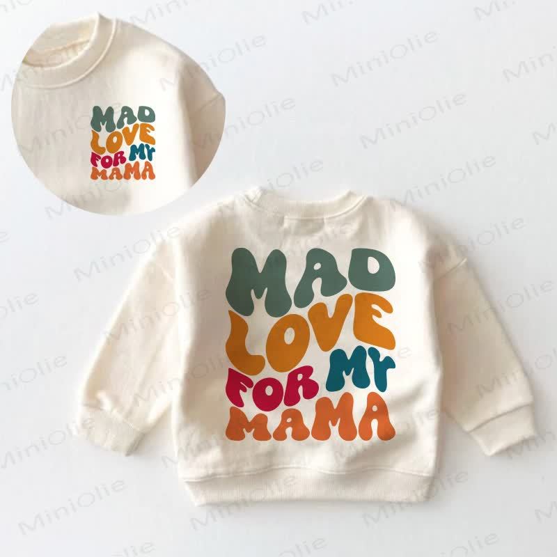 Mad Love For My Mama Baby Toddler Cream Sweatshirt - Cream - 3-5T - image 1
