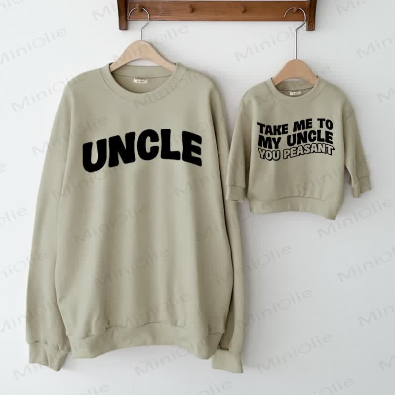 UNCLE/TAKE ME TO MY UNCLE YOU PEASANT Baby Family Sweatshirt - Grey Green - Adult Sweatshirt: XL - image 1
