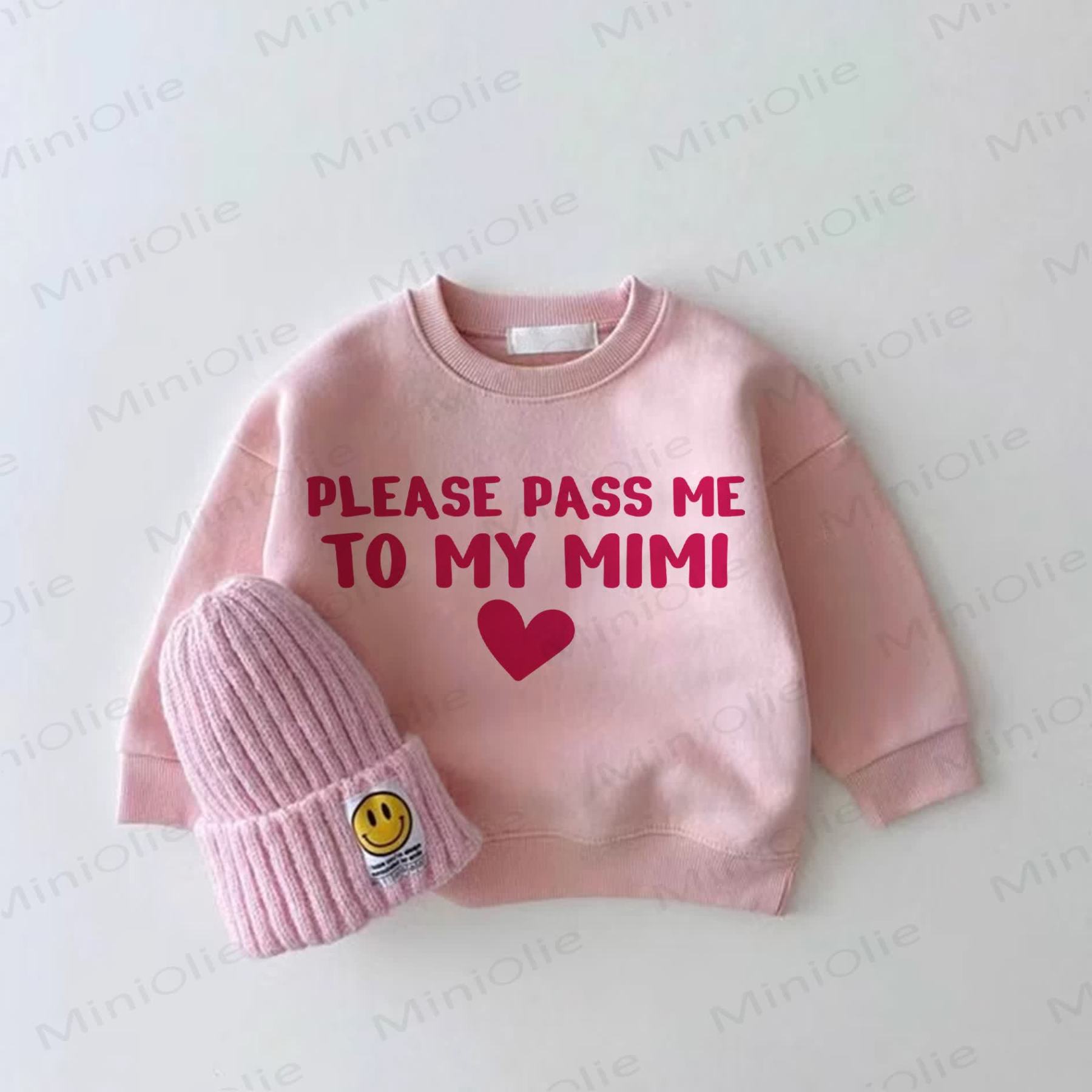PLEASE PASS ME TO MY MIMI Baby Pink Sweatshirt - Pink - 2-3T - image 1