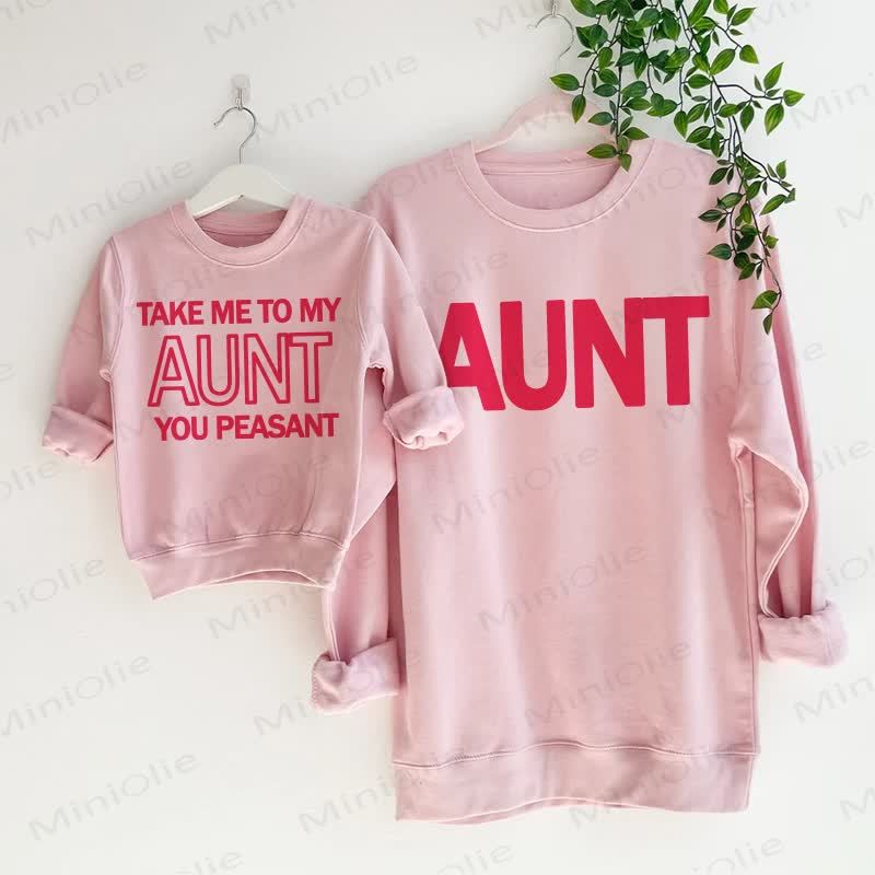 TAKE ME TO MY AUNT YOU PEASANT/AUNT Pink Family Sweatshirt - Pink - Adult Sweatshirt: XL - image 1