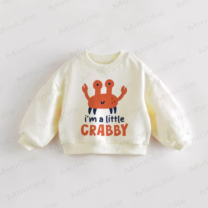 I'M A LITTLE CRABBY Baby Toddler Cream Sweatshirt - Cream - 3-5T - image 1