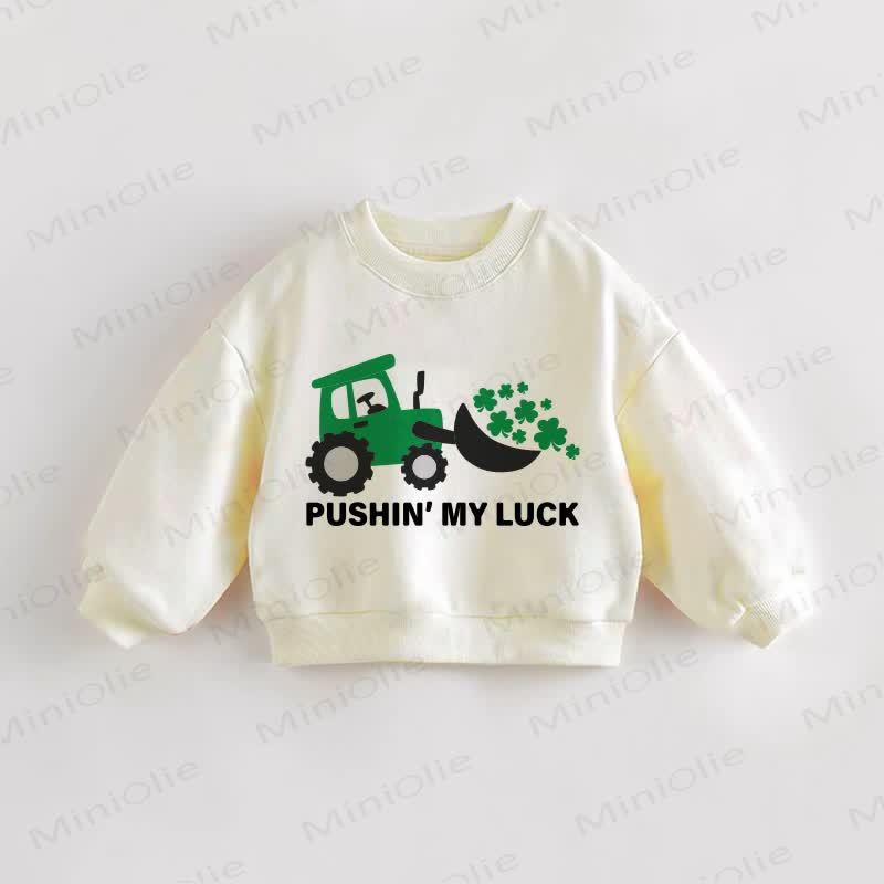 PUSHIN' MY LUCK Baby Toddler Sweatshirt - Cream - 3-5T - image 1