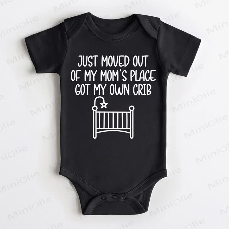 JUST MOVED OUT OF MY MOM'S PLACE GOT MY OWN CRIB Baby Black Bodysuit - Black - 18-24M - image 1