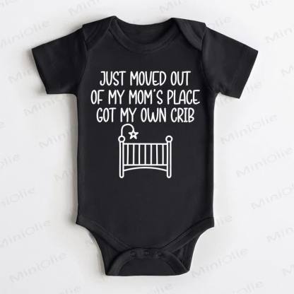 JUST MOVED OUT OF MY MOM'S PLACE GOT MY OWN CRIB Baby Black Bodysuit - Black - 18-24M - image 1