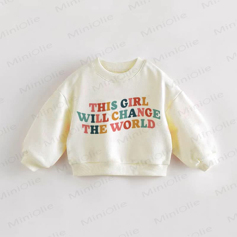 THIS GIRL WILL CHANGE THE WORLD Baby Toddler Sweatshirt - Cream - 3-5T - image 1
