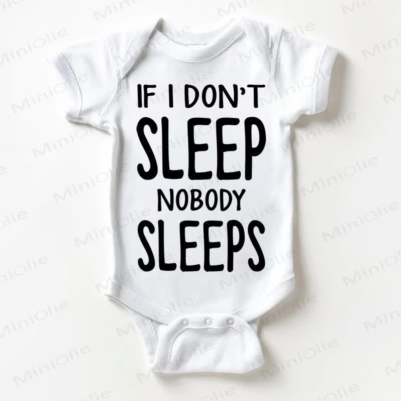 IF I DON'T SLEEP NOBODY SLEEPS Baby White Bodysuit - White - 18-24M - image 1