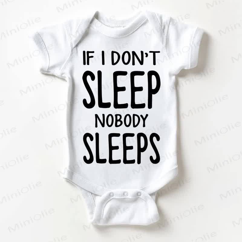 IF I DON'T SLEEP NOBODY SLEEPS Baby White Bodysuit - White - 18-24M - image 1