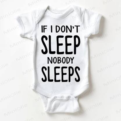 IF I DON'T SLEEP NOBODY SLEEPS Baby White Bodysuit - White - 18-24M - image 1