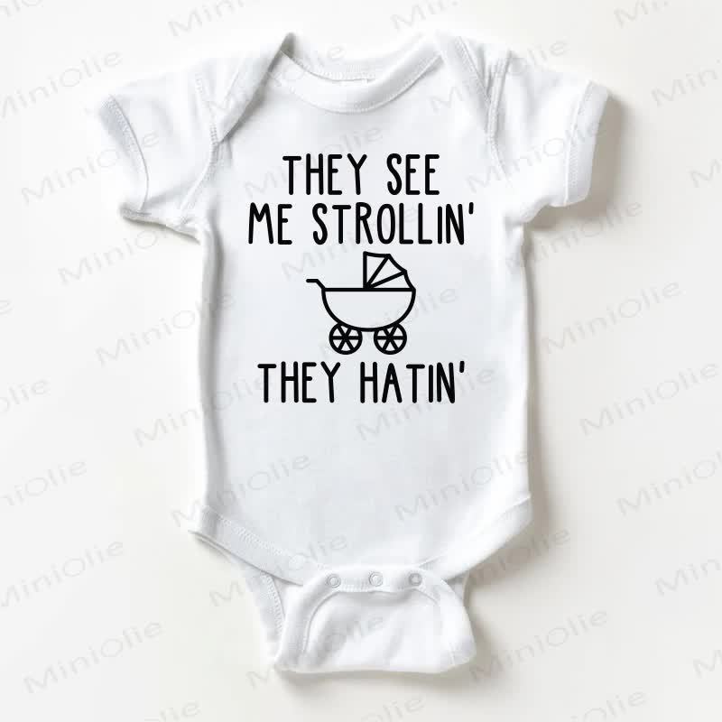 THEY SEE ME STROLLIN' THEY HATIN Baby White Bodysuit - White - 18-24M - image 1