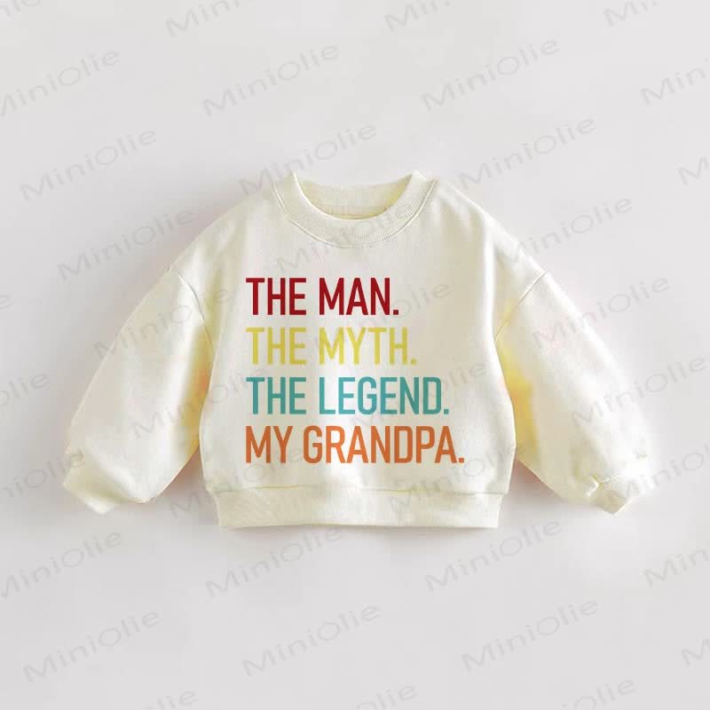 THE MAN. THE MYTH. THE LEGEND. MY GRANDPA. Baby Toddler Sweatshirt - Cream - 3-5T - image 1