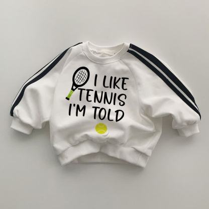 I LIKE TENNIS I'M TOLD Baby Striped Side White Sweatshirt - White - 2-3T - image 1