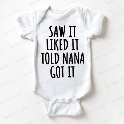 SAW IT LIKED IT TOLD NANA GOT IT Baby White Bodysuit - White - 18-24M - image 1