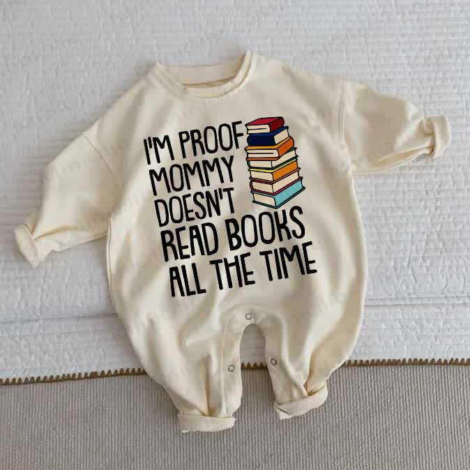 I'M PROOF MOMMY DOESN'T READ BOOKS ALL THE TIME Baby Toddler Beige Romper - Beige - 2-3T - image 1
