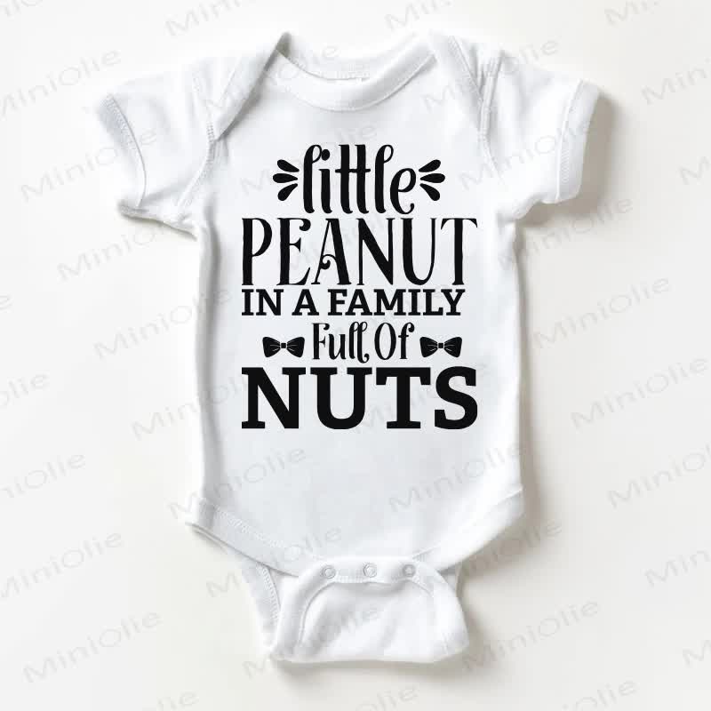 LITTLE PEANUT IN A FAMILY FULL OF NUTS Baby White Bodysuit - White - 18-24M - image 1