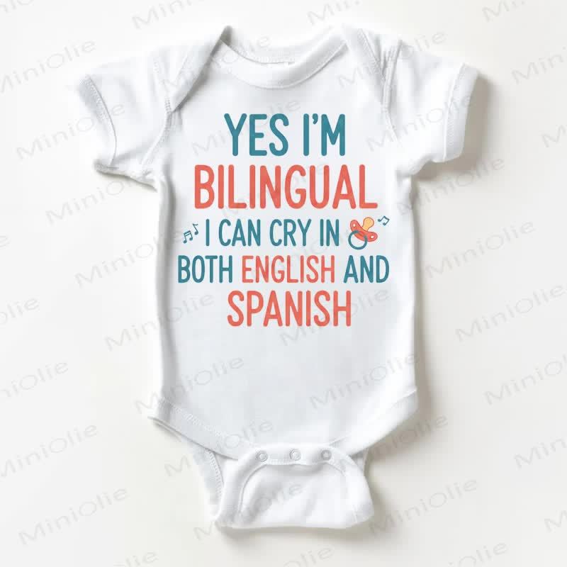 YES BILINGUAL I CAN CRY IN BOTH ENGILSH AND SPANISH Baby White Bodysuit - White - 18-24M - image 1