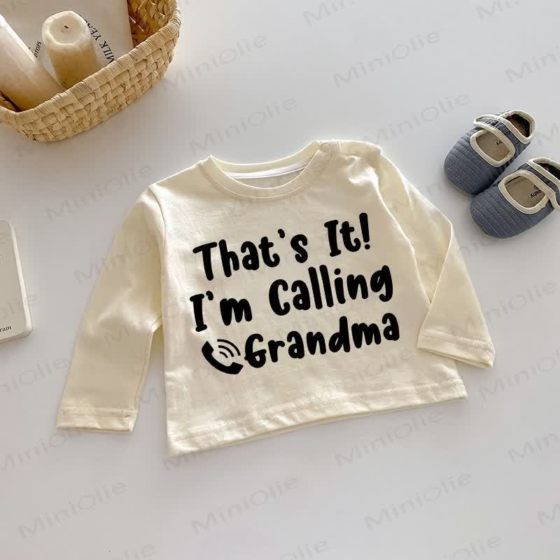 THAT'S IT! I'M CALLING GRANDMA Baby Long Sleeves Tee - Beige - 2-3T - image 1