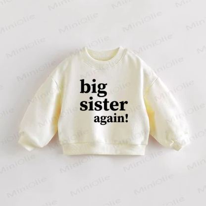 BIG BROTHER/SISTER AGAIN! Baby Toddler Sweatshirt - big sister - 3-5T - image 2