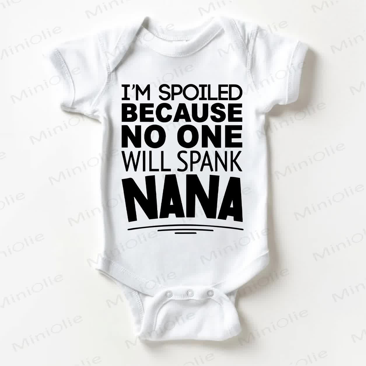 I'M SPOILED BECAUSE NO ONE WILL SPANK NANA Baby White Bodysuit - White - 18-24M - image 1