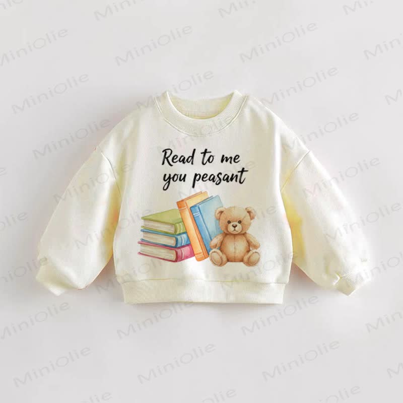 READ TO ME YOU PEASANT Baby Toddler Sweatshirt - Cream - 3-5T - image 1