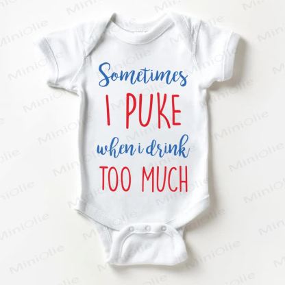 I PUKE WHEN I DRINK TOO MUCH Baby White Bodysuit - White - 18-24M - image 1