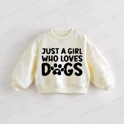 JUST A BOY/GIRL WHO LOVES DOGS Baby Toddler Sweatshirt - Girl - 3-5T - image 2