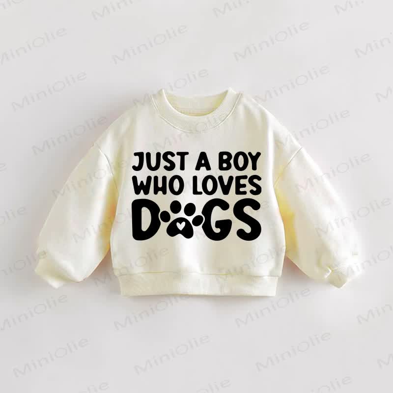 JUST A BOY/GIRL WHO LOVES DOGS Baby Toddler Sweatshirt - Boy - 3-5T - image 1