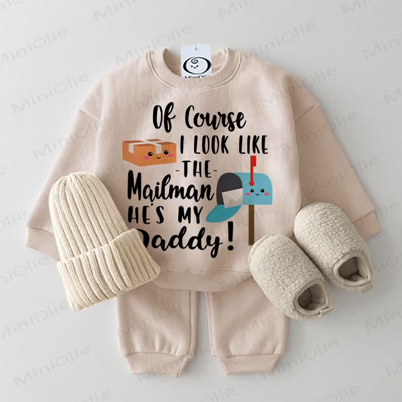 OF COURSE I LOOK LIKE THE MAILMAN HE'S MY DADDY! Baby Sweatshirt 2-piece Beige Set - Beige - 2-3T - image 1