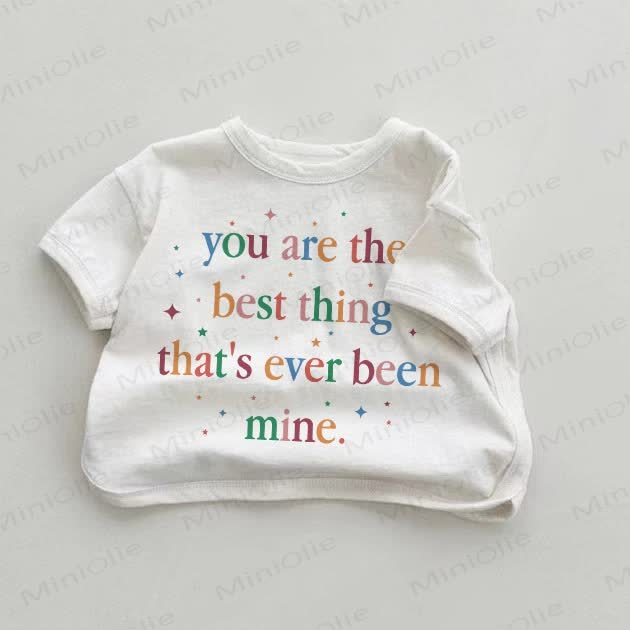 YOU ARE THE BEST THING THAT'S EVER BEEN MINE. Baby White T-shirt - White - 18-24M - image 1