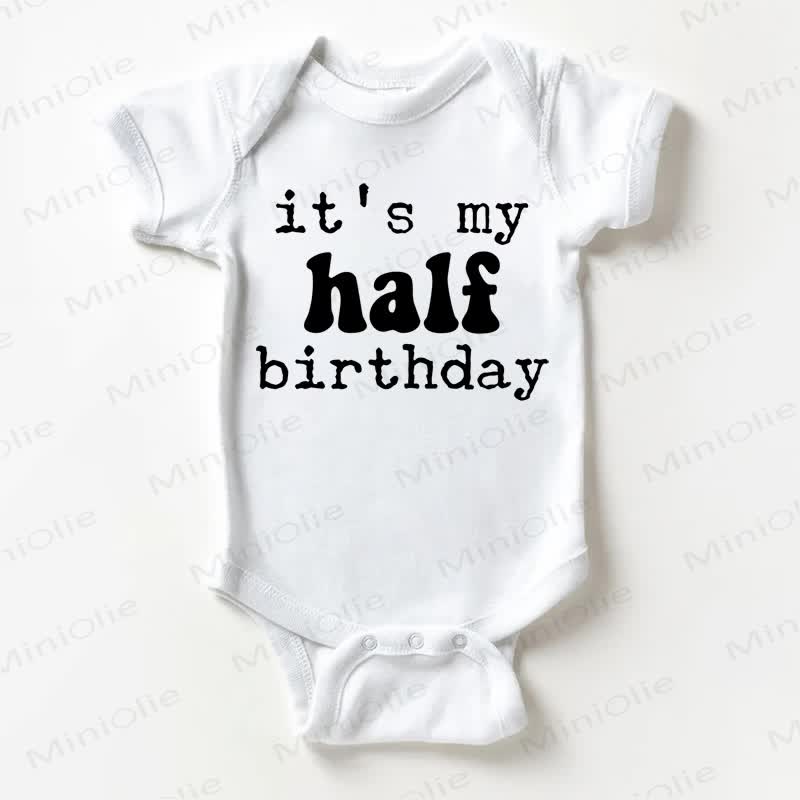 IT'S MY HALF BIRTHDAY Baby White Bodysuit - White - 18-24M - image 1