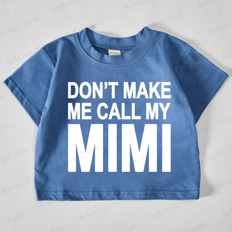 DON'T MAKE ME CALL MY MIMI Baby Slogan Blue T-shirt - Blue - 18-24M - image 1