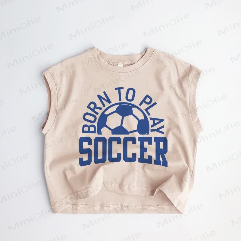 BORN TO PLAY SOCCER Baby Toddler Khaki Tank Top - Khaki - 3-5T - image 1