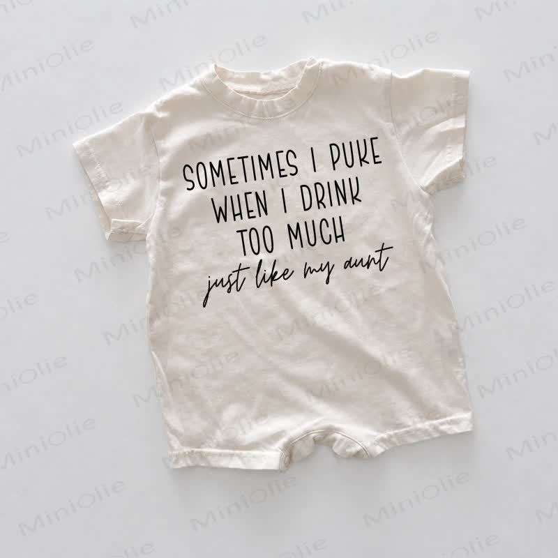 SOMETIMES I PUKE WHEN I DRINK TOO MUCH JUST LIKE MY AUNT Baby White Print Romper - White - 18-24M - image 1