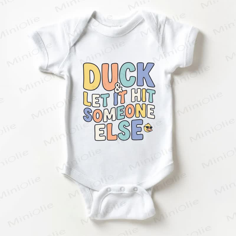 DUCK LET IT HIT SOMEONE ELSE Baby Slogan White Bodysuit - White - 18-24M - image 1