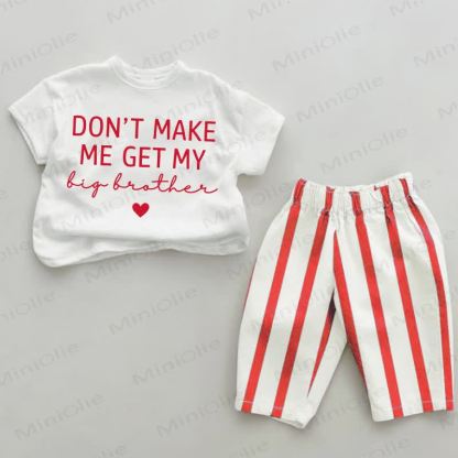 DON'T MAKE ME GET MY BIG BROTHER Baby Toddler Red Striped 2-piece Set - White&Red - 4-5T - image 1