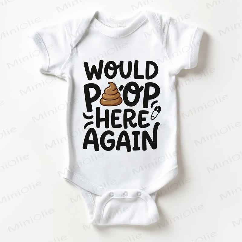 WOULD POOP HERE AGAIN Baby Slogan White Bodysuit - White - 18-24M - image 1