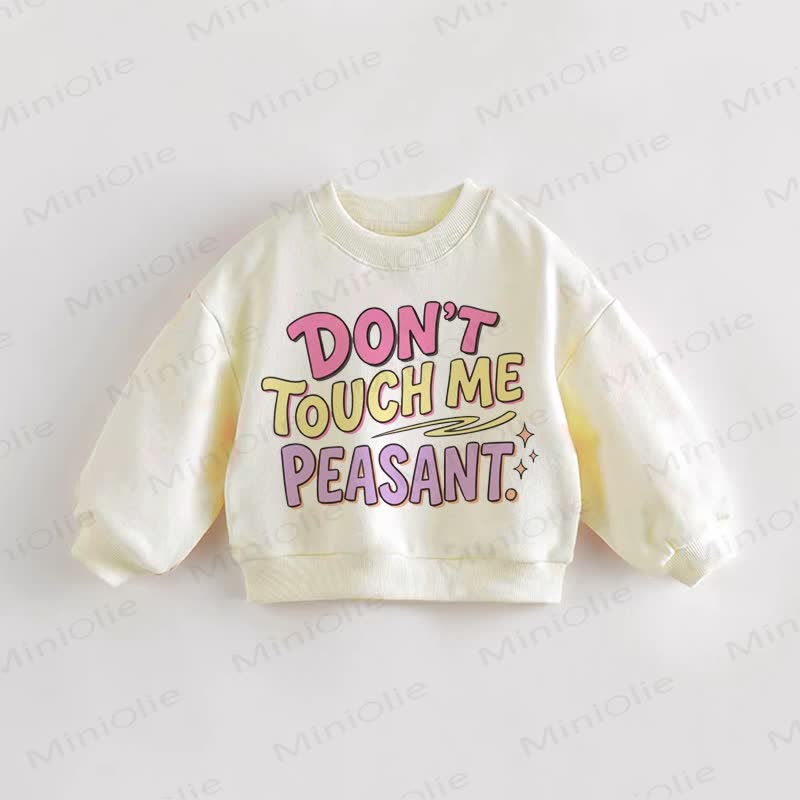 DON'T TOUCH ME PEASANT Baby Print Toddler Sweatshirt - Cream - 3-5T - image 1