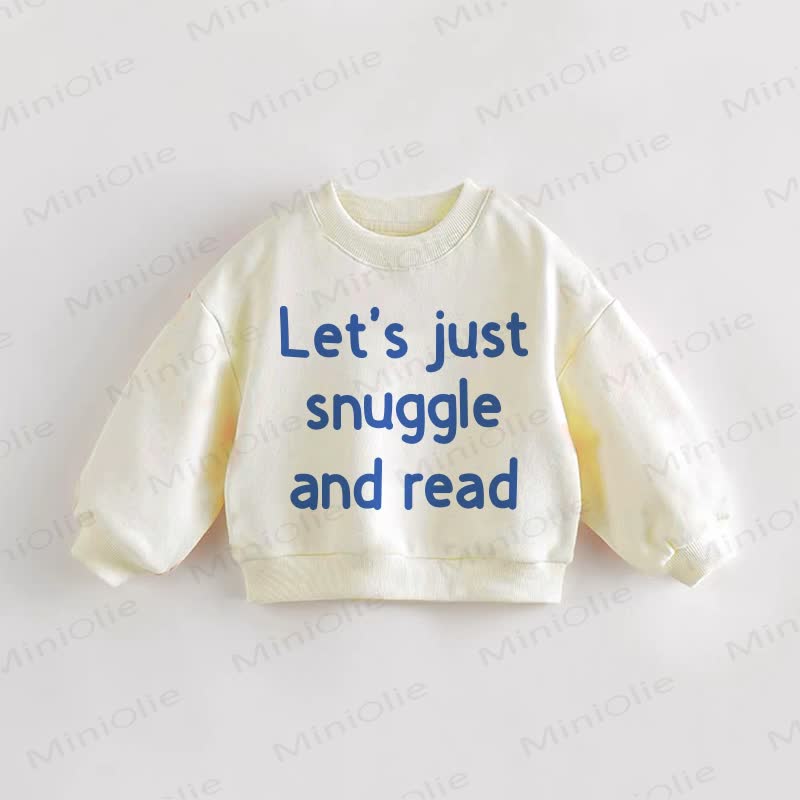 LET'S JUST SNUGGLE AND READ Baby Print Toddler Sweatshirt - Cream - 3-5T - image 1